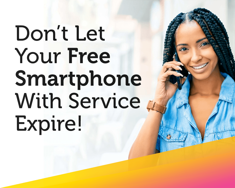 Do not Let Your Free Smartphone With Service Expire