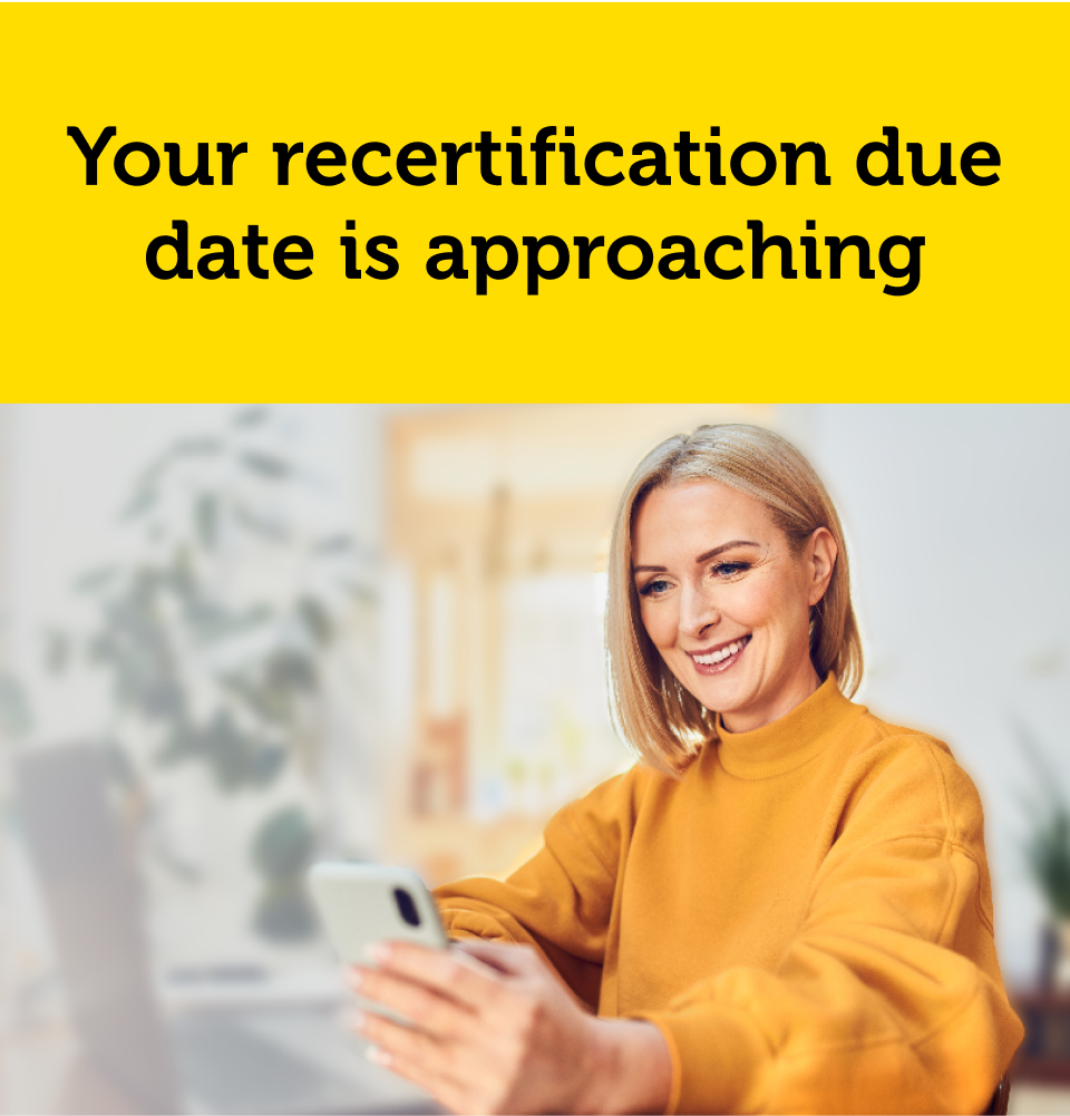 Your recertification due date is approaching 