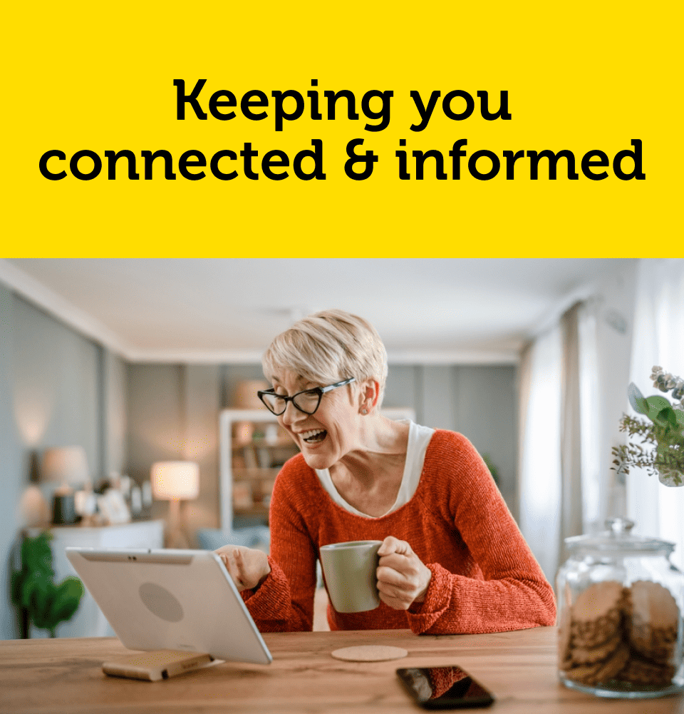 Keeping you connected and informed